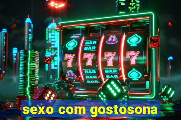 sexo com gostosona
